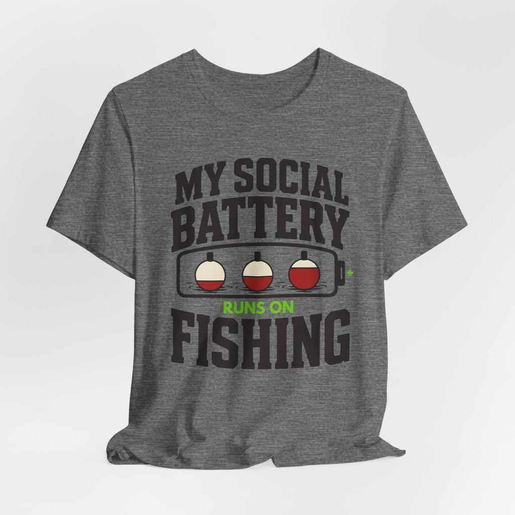 My Social Battery Runs on Fishing | Funny Fishing Graphic T-Shirt