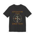 Adventure Over Direction | Outdoor Adventure T-Shirt