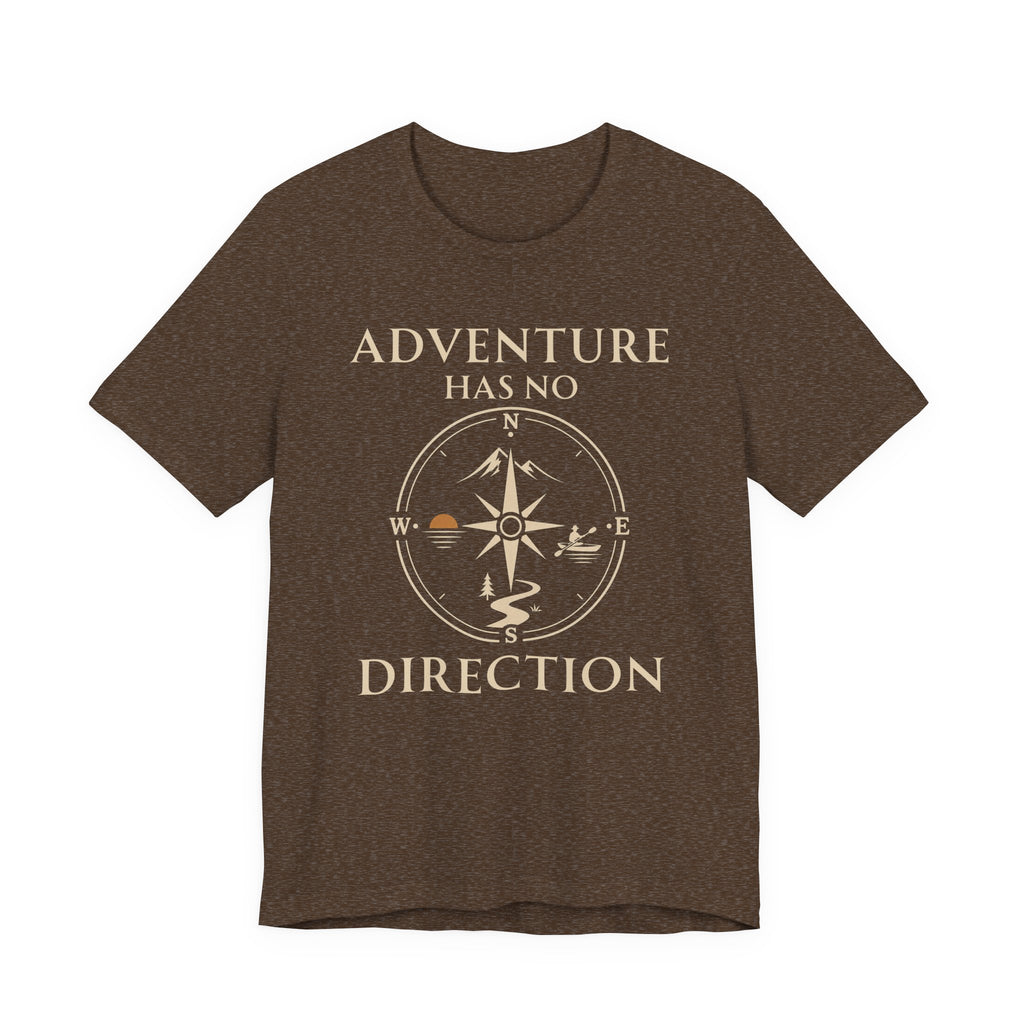 Adventure Has No Direction Outdoor Adventure T-Shirt