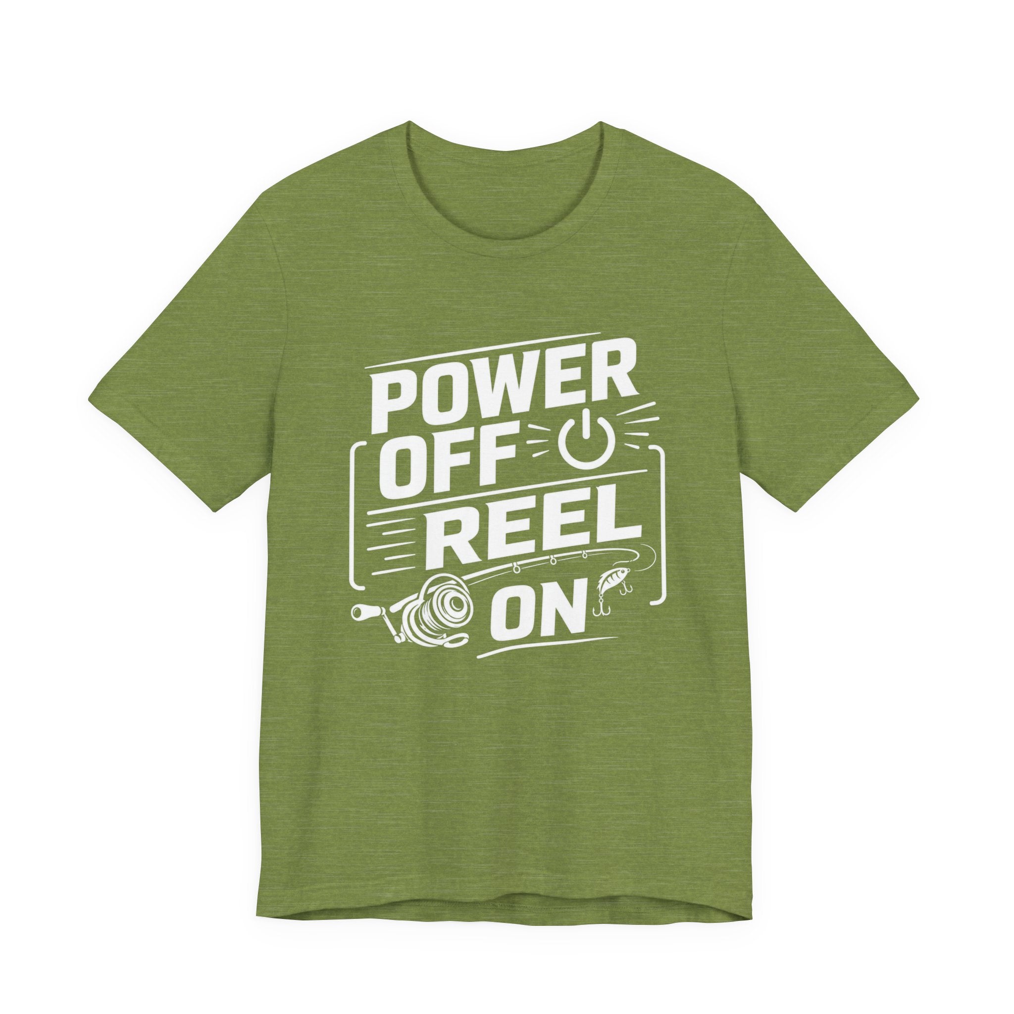 Power Off Reel On - Graphic T-Shirt