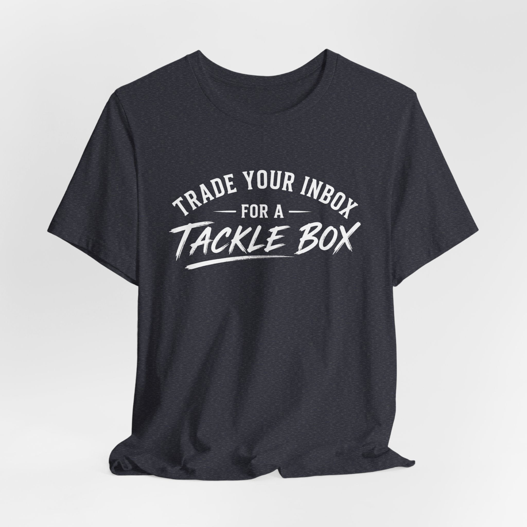 Trade Your Inbox for a Tackle Box - Fishing Graphic Tshirt