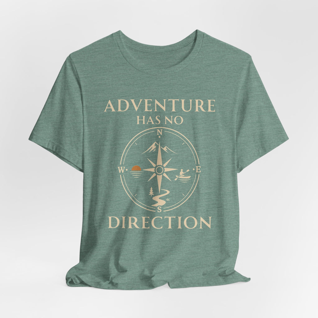Adventure Has No Direction Outdoor Adventure T-Shirt