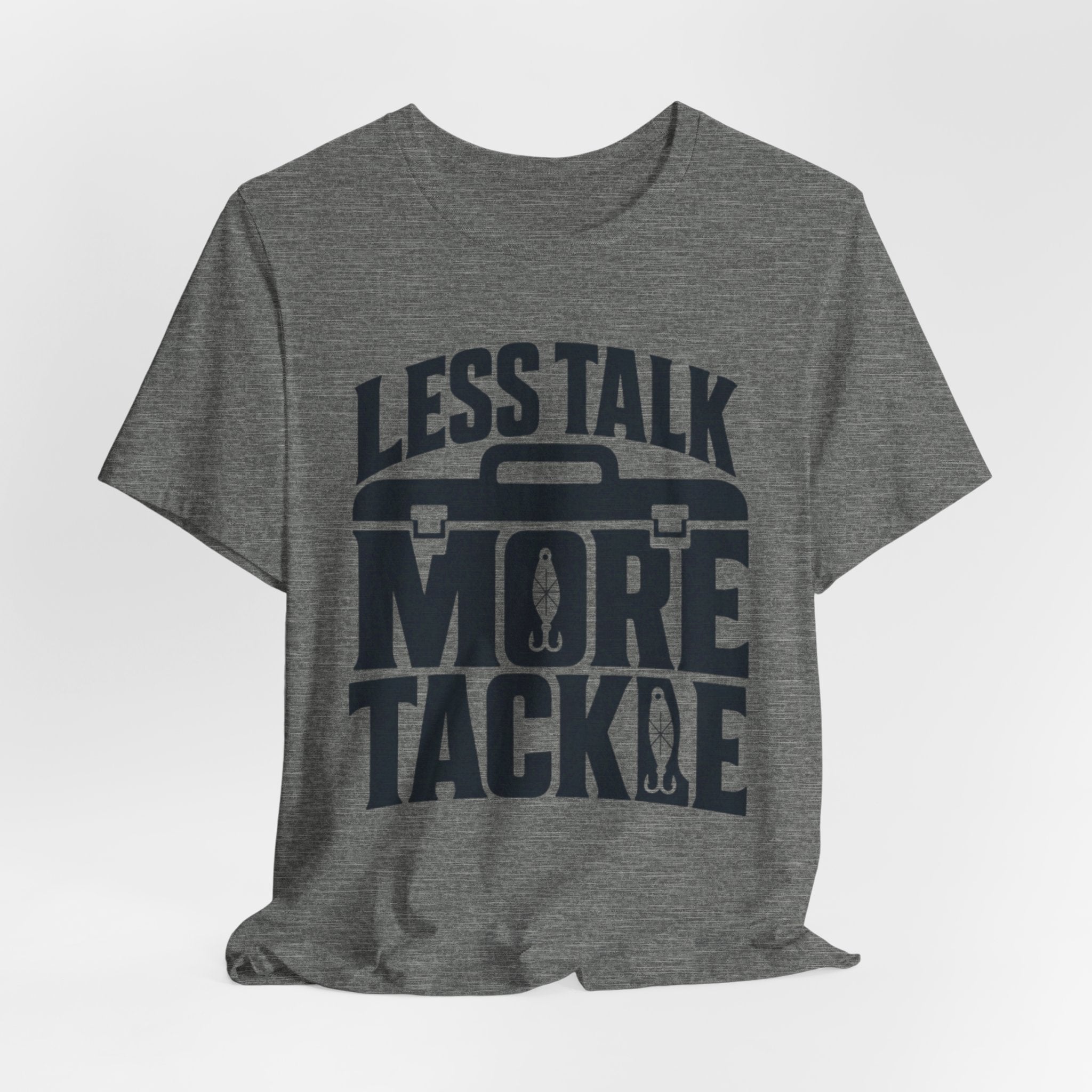 Less Talk, More Tackle | Funny Fishing Graphic T-Shirt