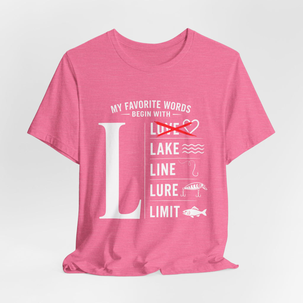My Favorite Words Begin with L - Graphic Fishing T-Shirt