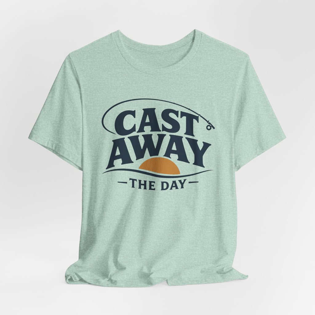 Cast Away the Day | Fishing Graphic T-Shirt