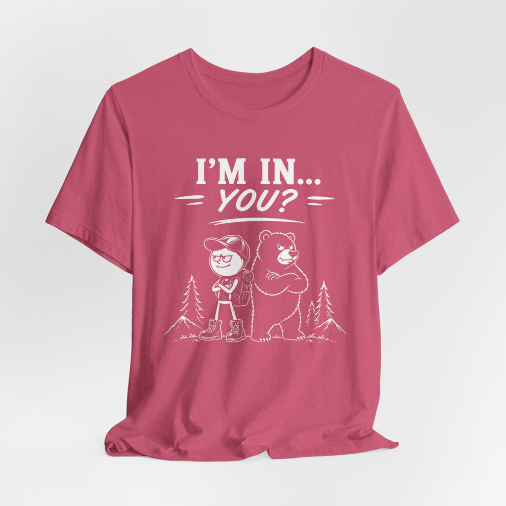 I'm In... You? | Outdoor Adventure Tee