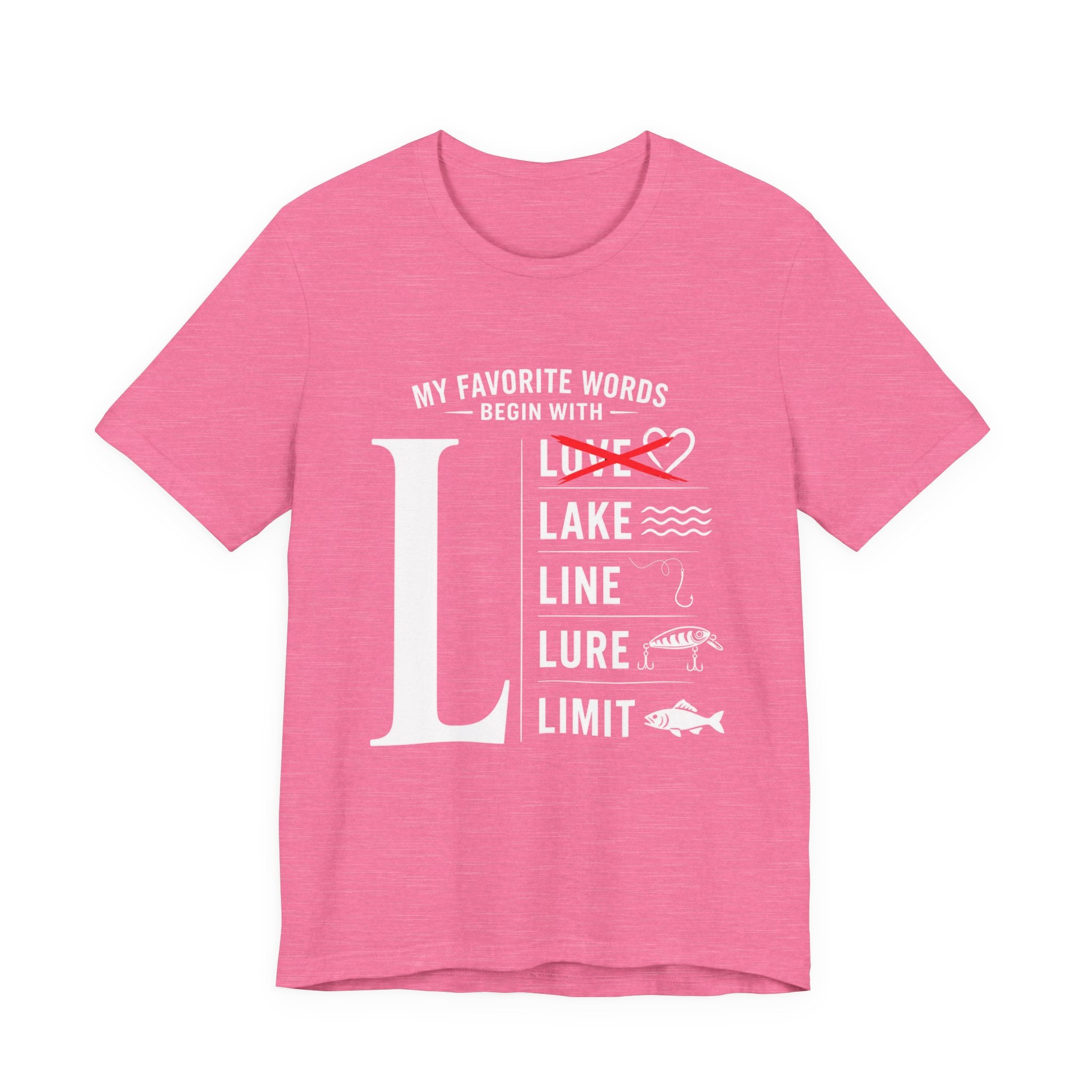 My Favorite Words Begin with L - Graphic Fishing T-Shirt
