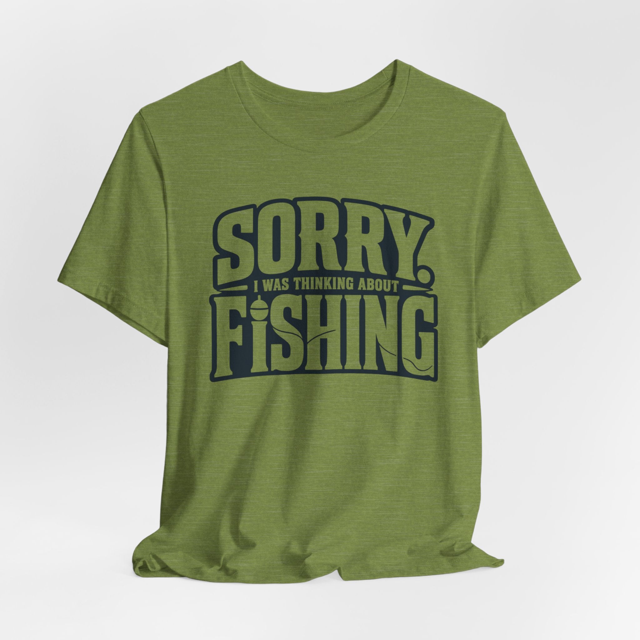 Sorry, I Was Thinking About Fishing | Funny Fishing Graphic T-Shirt