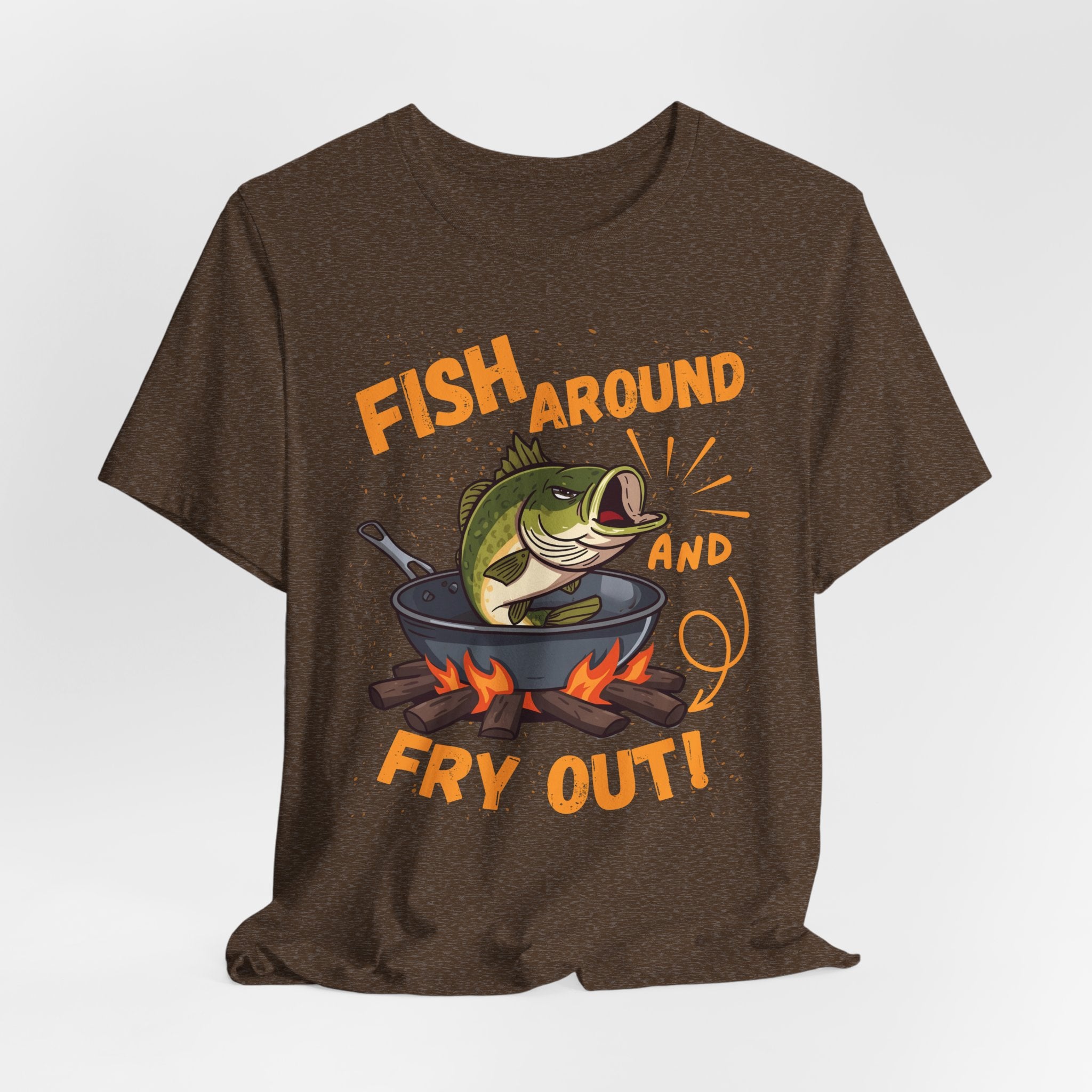 Fish Around & Fry Out – Funny Fishing Graphic T-Shirt