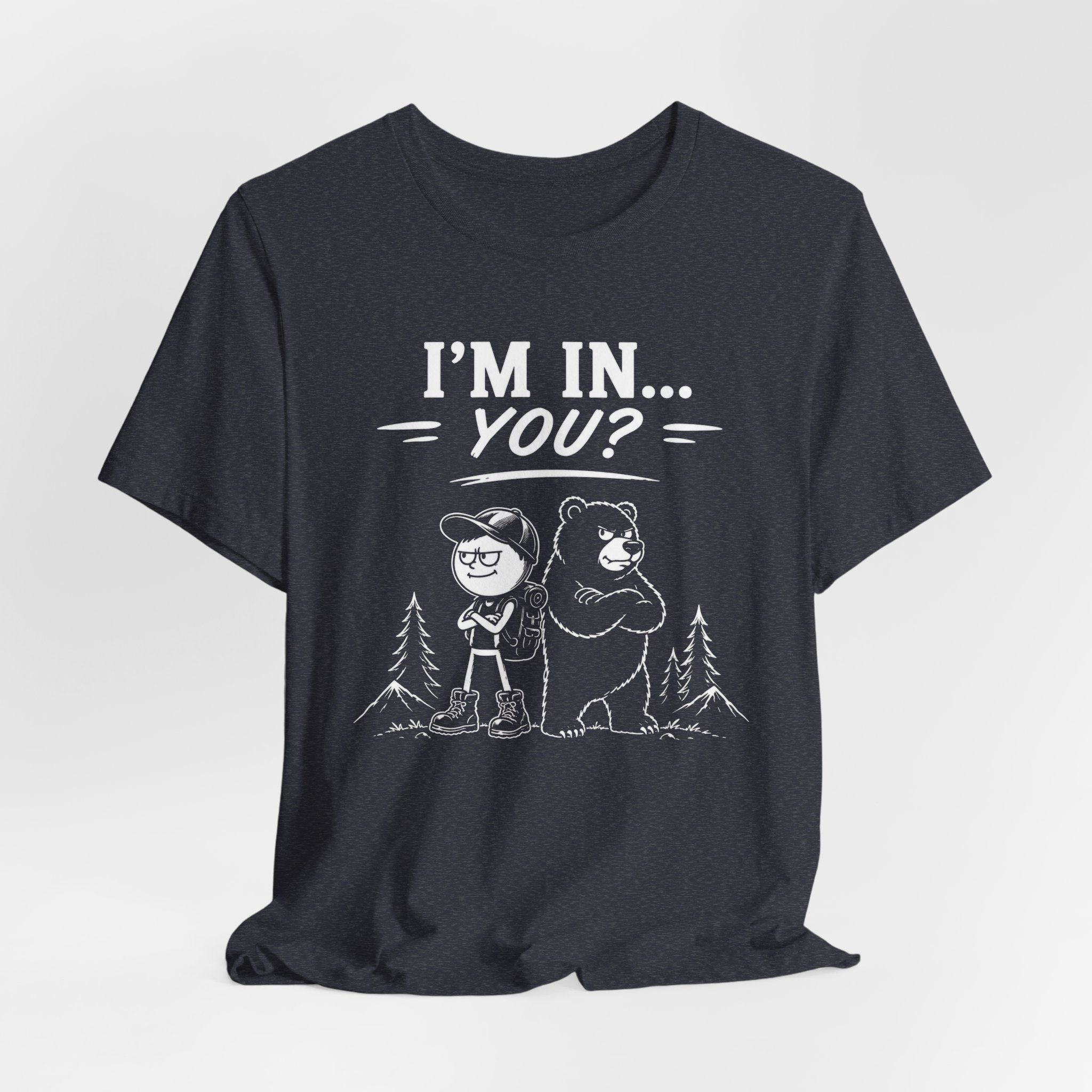 I'm In... You? | Outdoor Adventure Tee