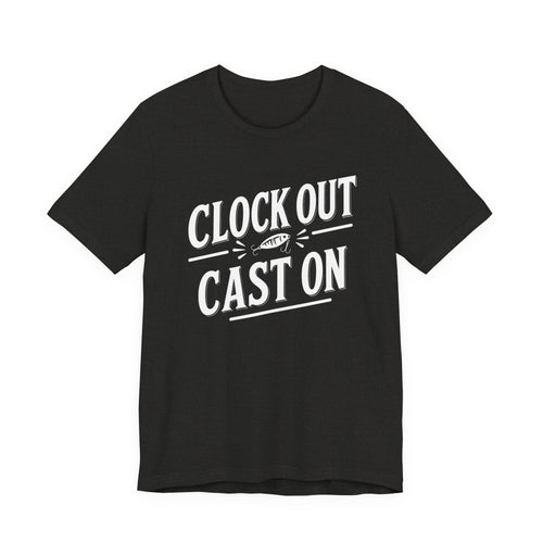 Clock Out, Cast On - Graphic Fishing Tee
