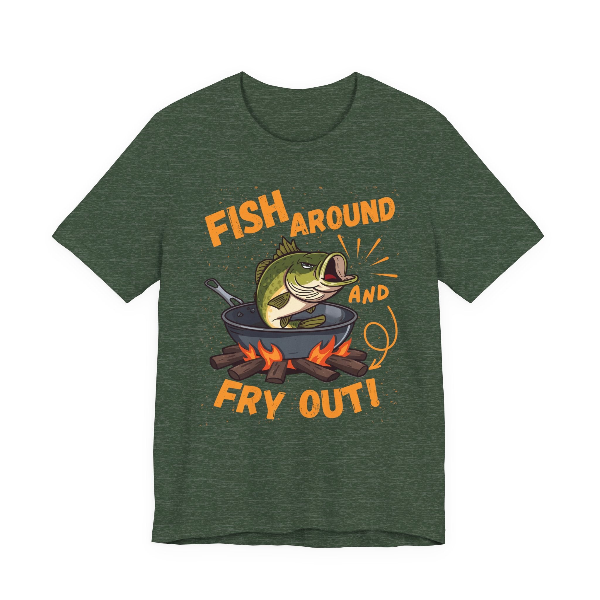 Fish Around & Fry Out – Funny Fishing Graphic T-Shirt