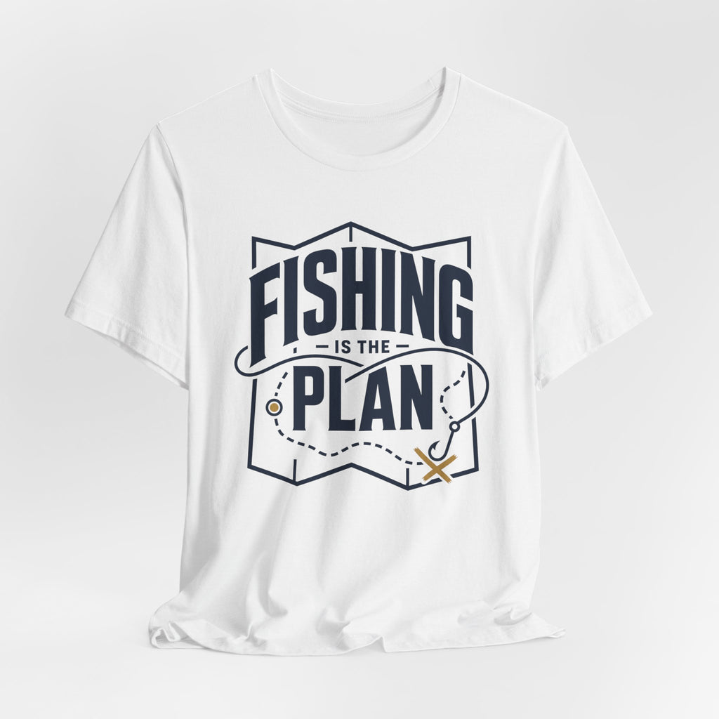 Fishing Is the Plan | Fishing Graphic T-Shirt