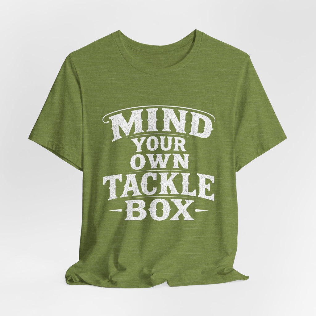 Mind Your Own Tackle Box  -Vintage Edge Fishing Graphic Tshirt