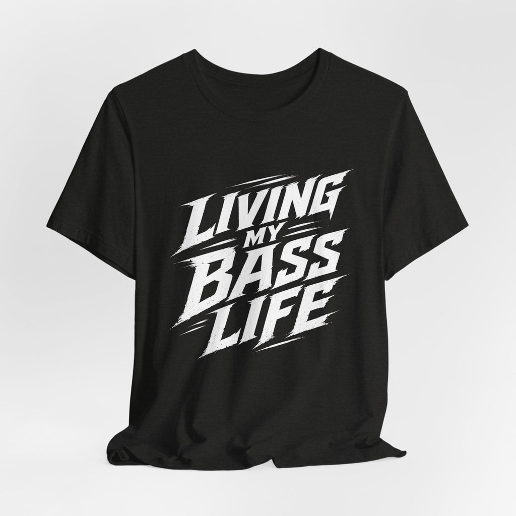 Living My Bass Life – Fishing Graphic T-Shirt