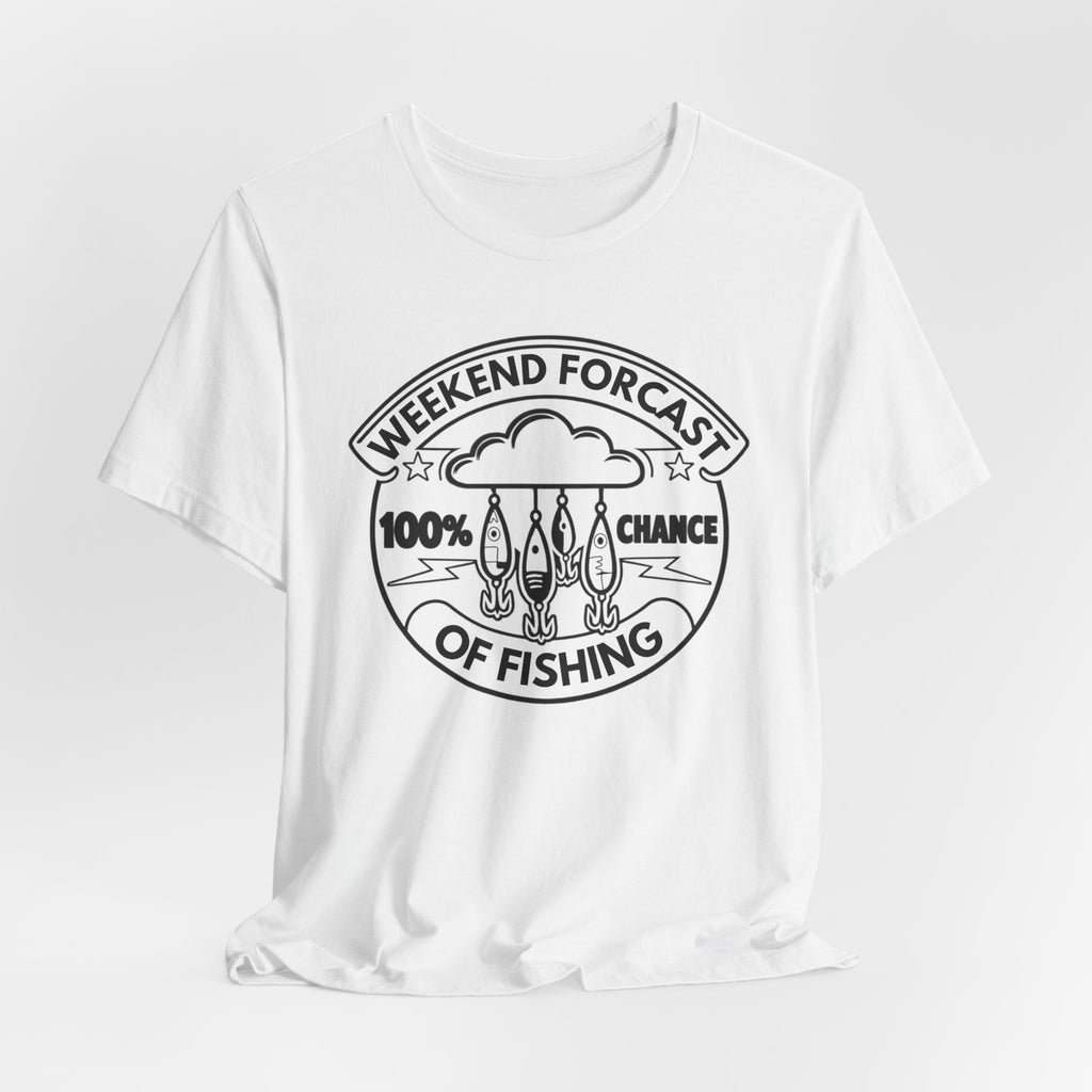 Weekend Forecast: 100% Chance of Fishing | Funny Fishing Tee