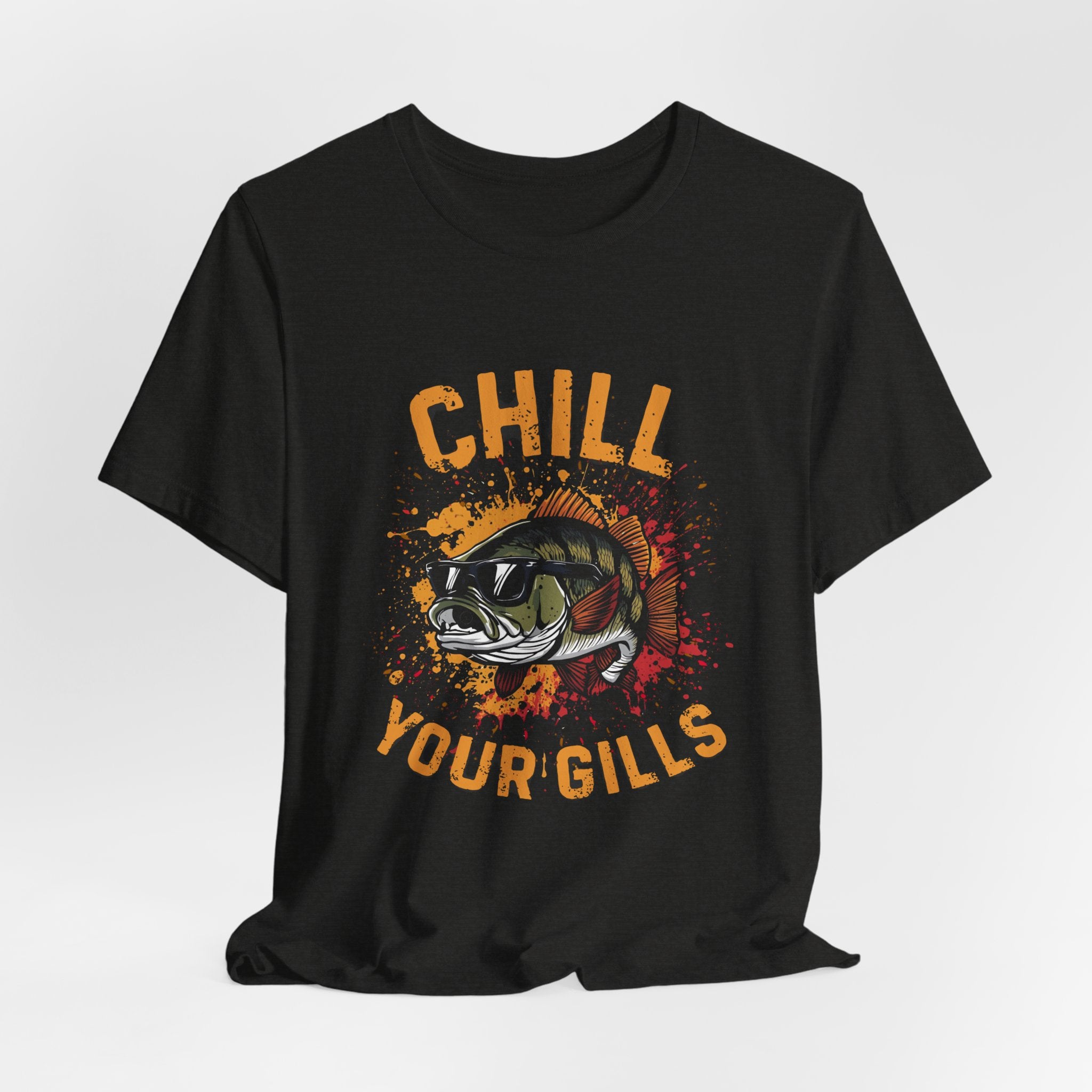Chill Your Gills – Fishing Graphic T-Shirt