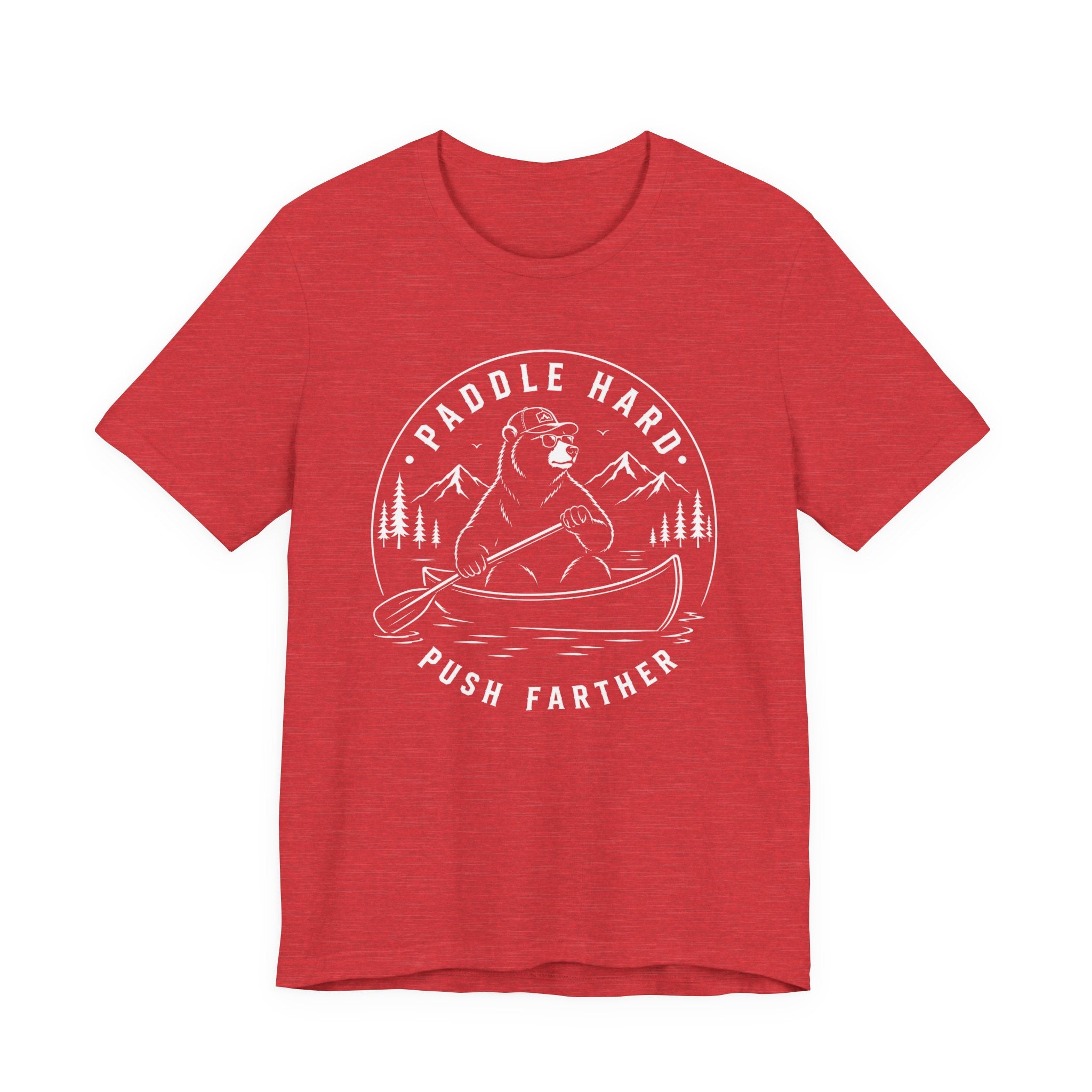 Paddle Hard, Push Farther | Canoe Adventure Tee