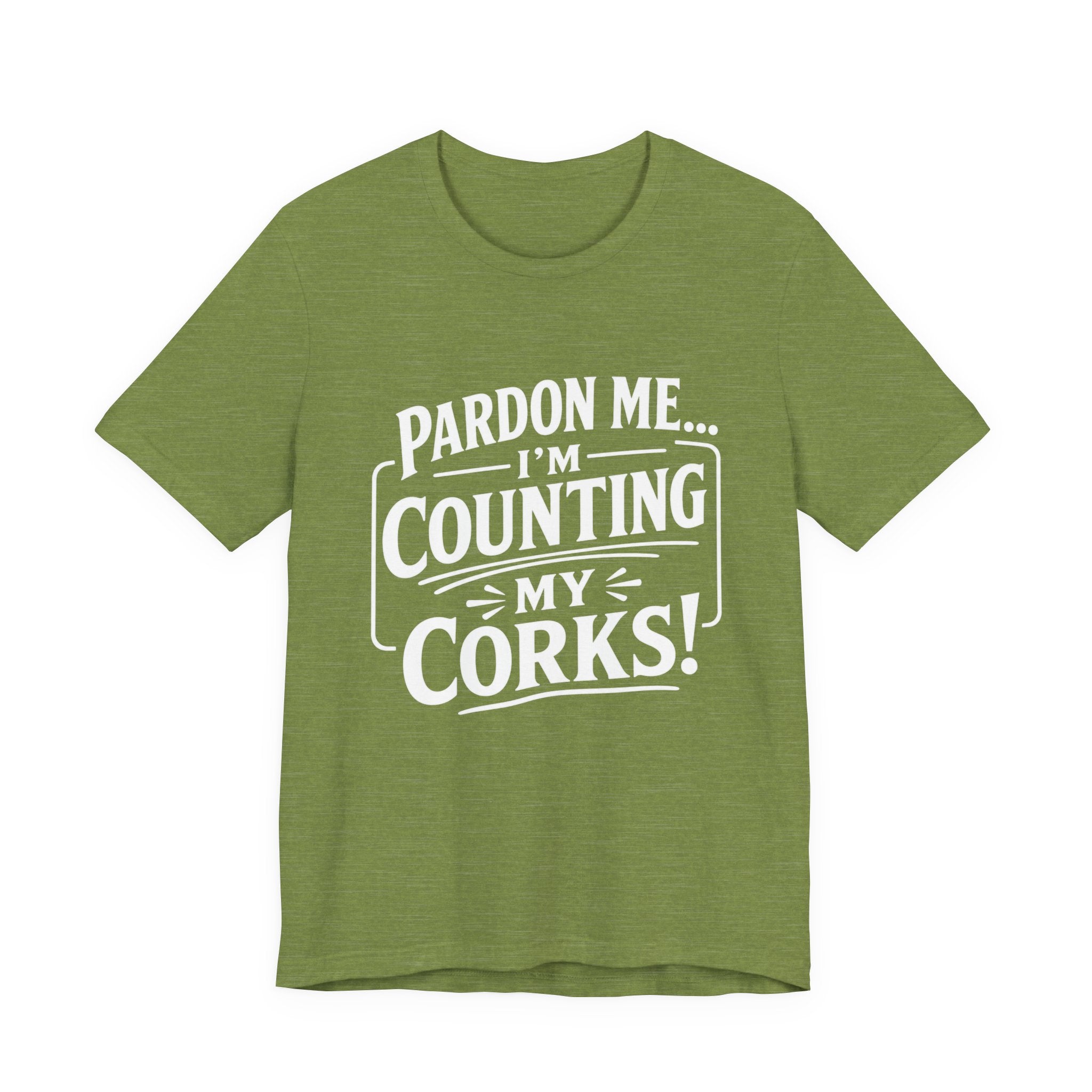 Pardon Me... I'm Counting My Corks! – Funny Fishing Graphic T-Shirt