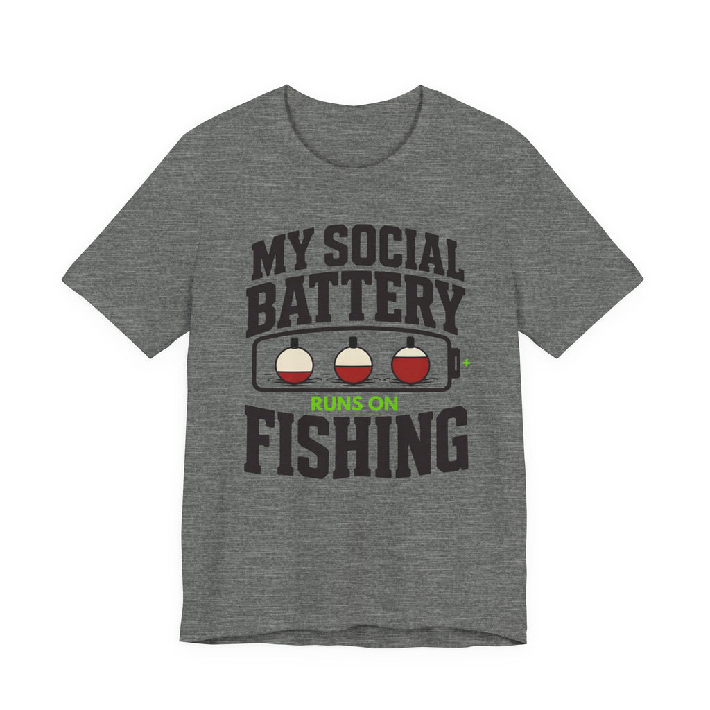 My Social Battery Runs on Fishing | Funny Fishing Graphic T-Shirt