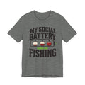 My Social Battery Runs on Fishing | Funny Fishing Graphic T-Shirt