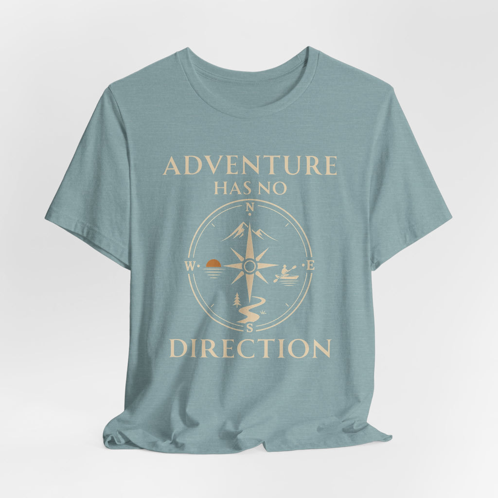 Adventure Has No Direction Outdoor Adventure T-Shirt