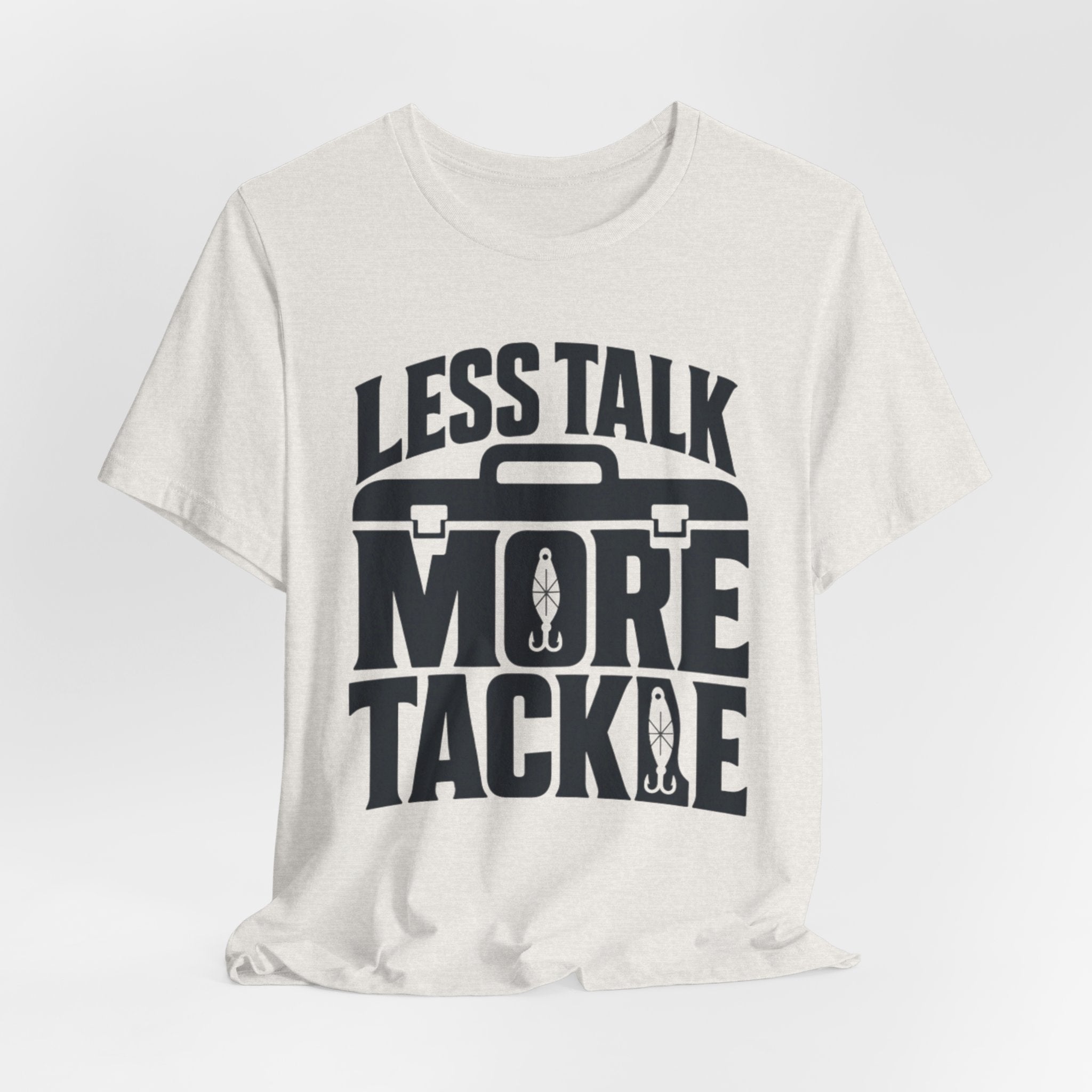 Less Talk, More Tackle | Funny Fishing Graphic T-Shirt