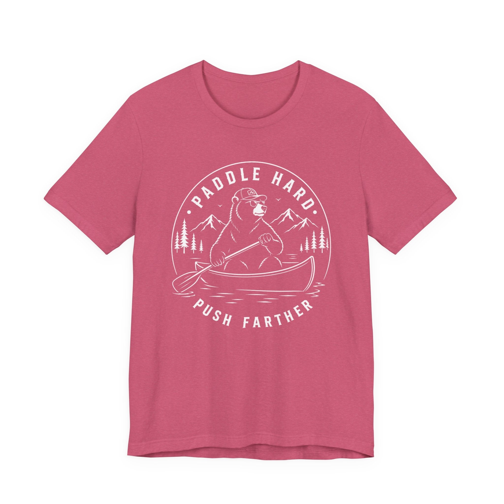 Paddle Hard, Push Farther | Canoe Adventure Tee