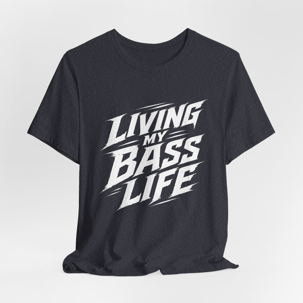 Living My Bass Life – Fishing Graphic T-Shirt