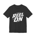 Reel On – Fishing Graphic T-Shirt