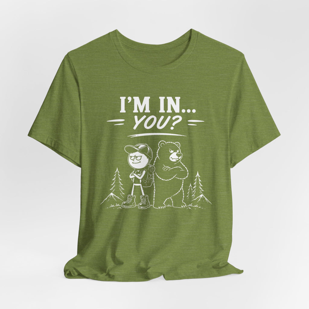 I'm In... You? | Outdoor Adventure Tee