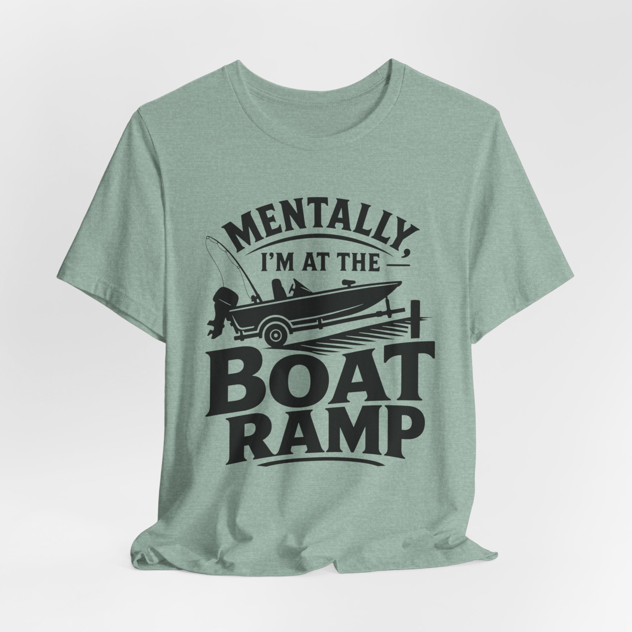 Mentally, I'm at the Boat Ramp |Fishing Graphic T-Shirt