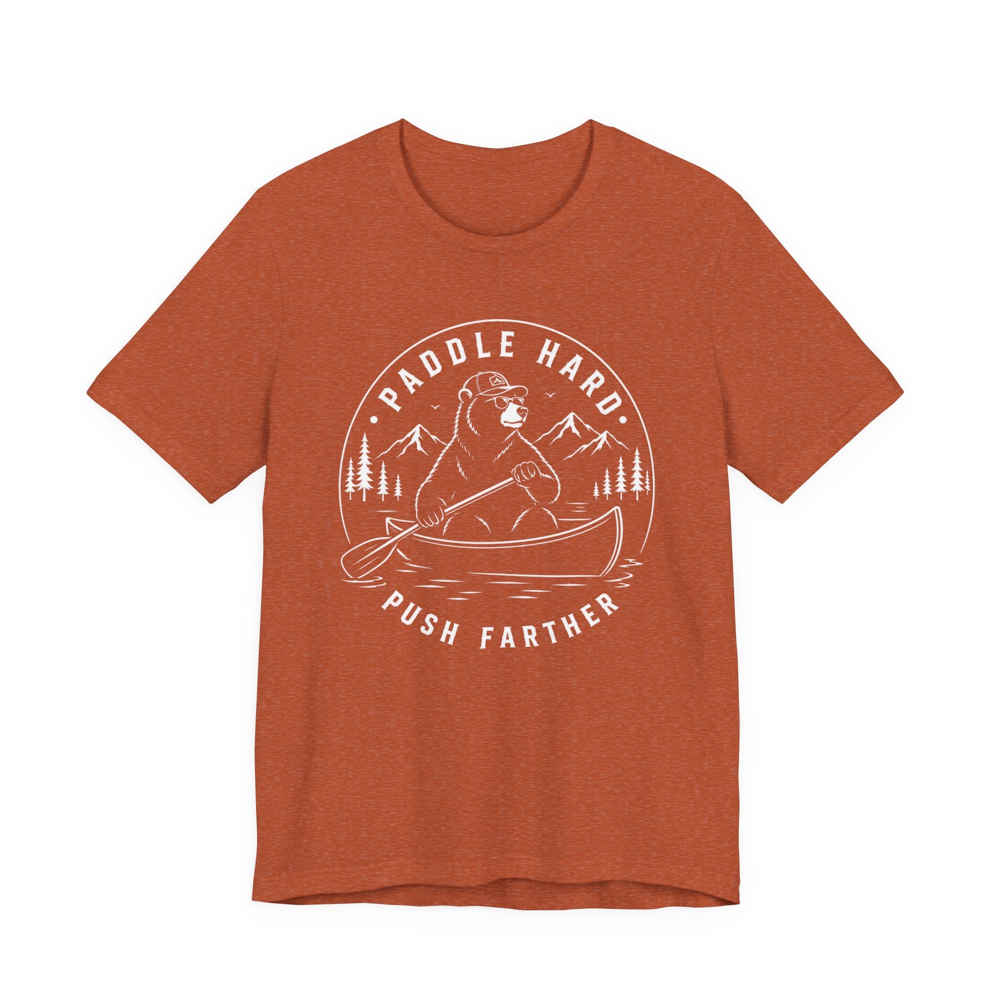 Paddle Hard, Push Farther | Canoe Adventure Tee