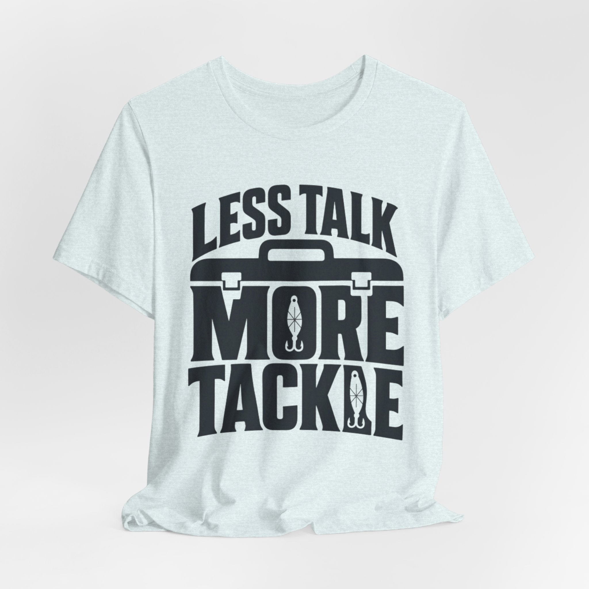 Less Talk, More Tackle | Funny Fishing Graphic T-Shirt