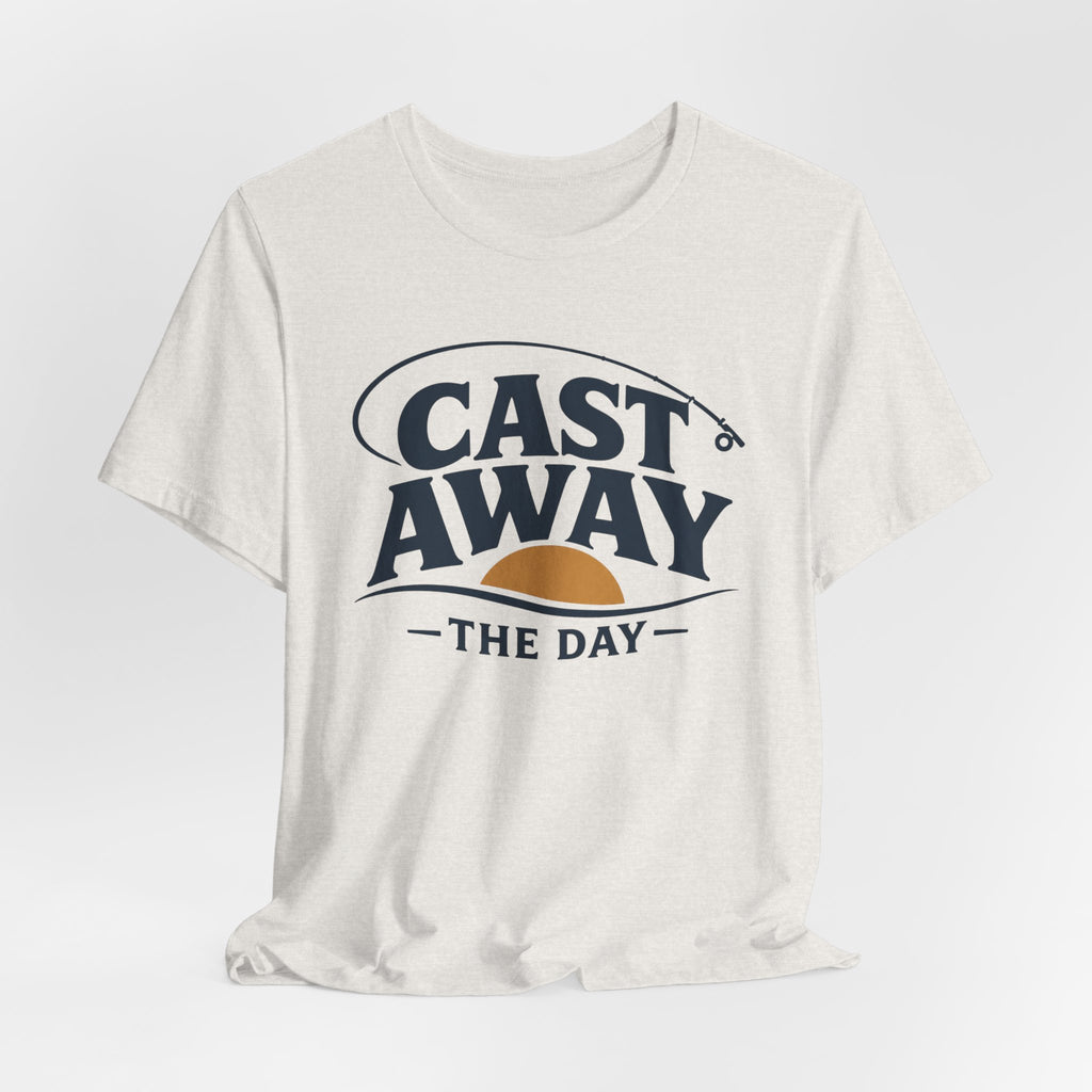 Cast Away the Day | Fishing Graphic T-Shirt
