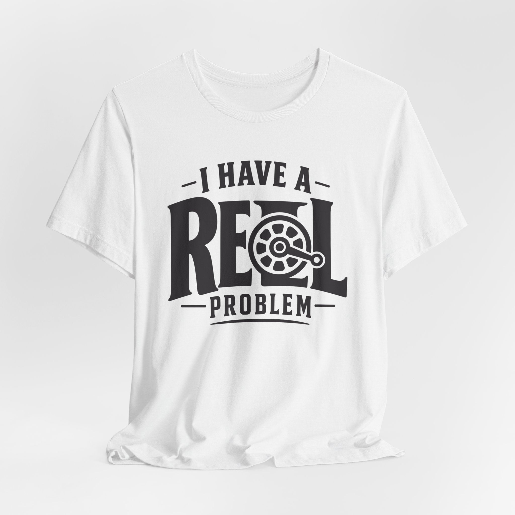 I Have a Reel Problem | Funny Fishing Graphic T-Shirt