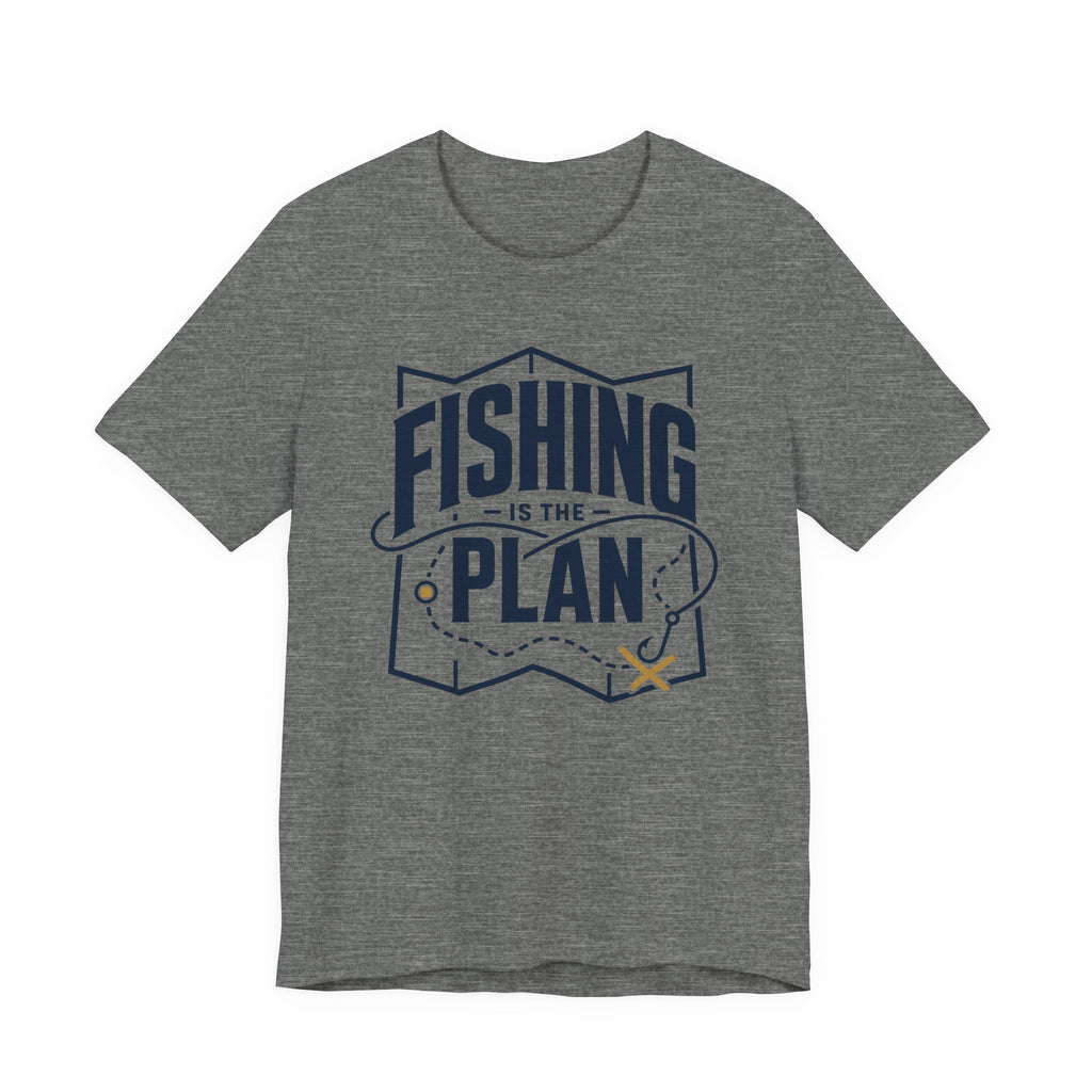 Fishing Is the Plan | Fishing Graphic T-Shirt