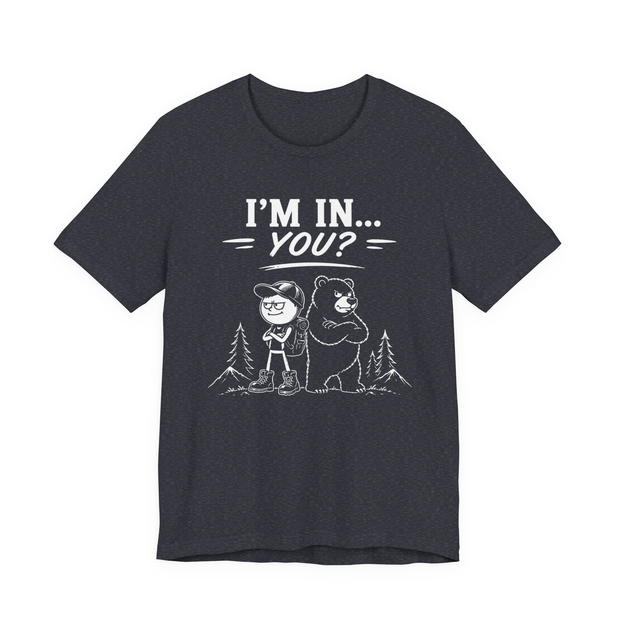 I'm In... You? | Outdoor Adventure Tee
