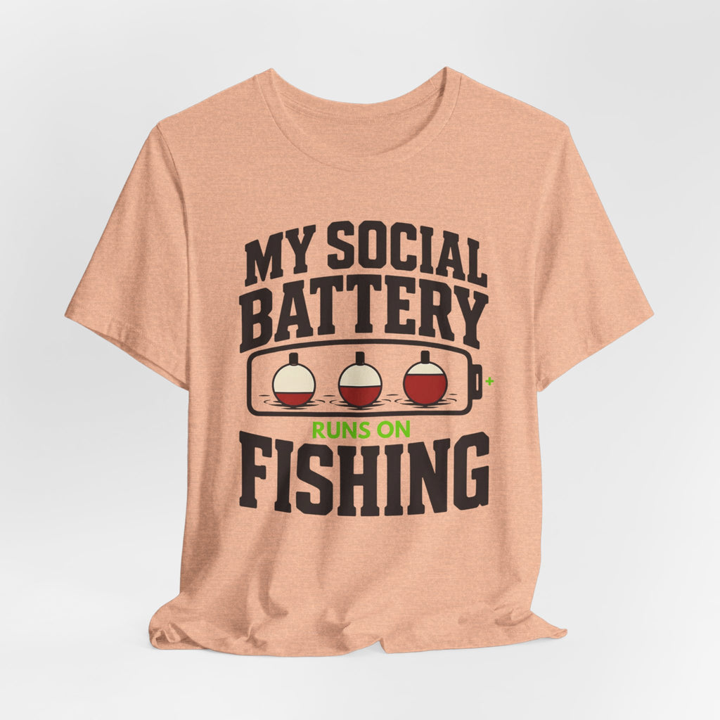 My Social Battery Runs on Fishing | Funny Fishing Graphic T-Shirt