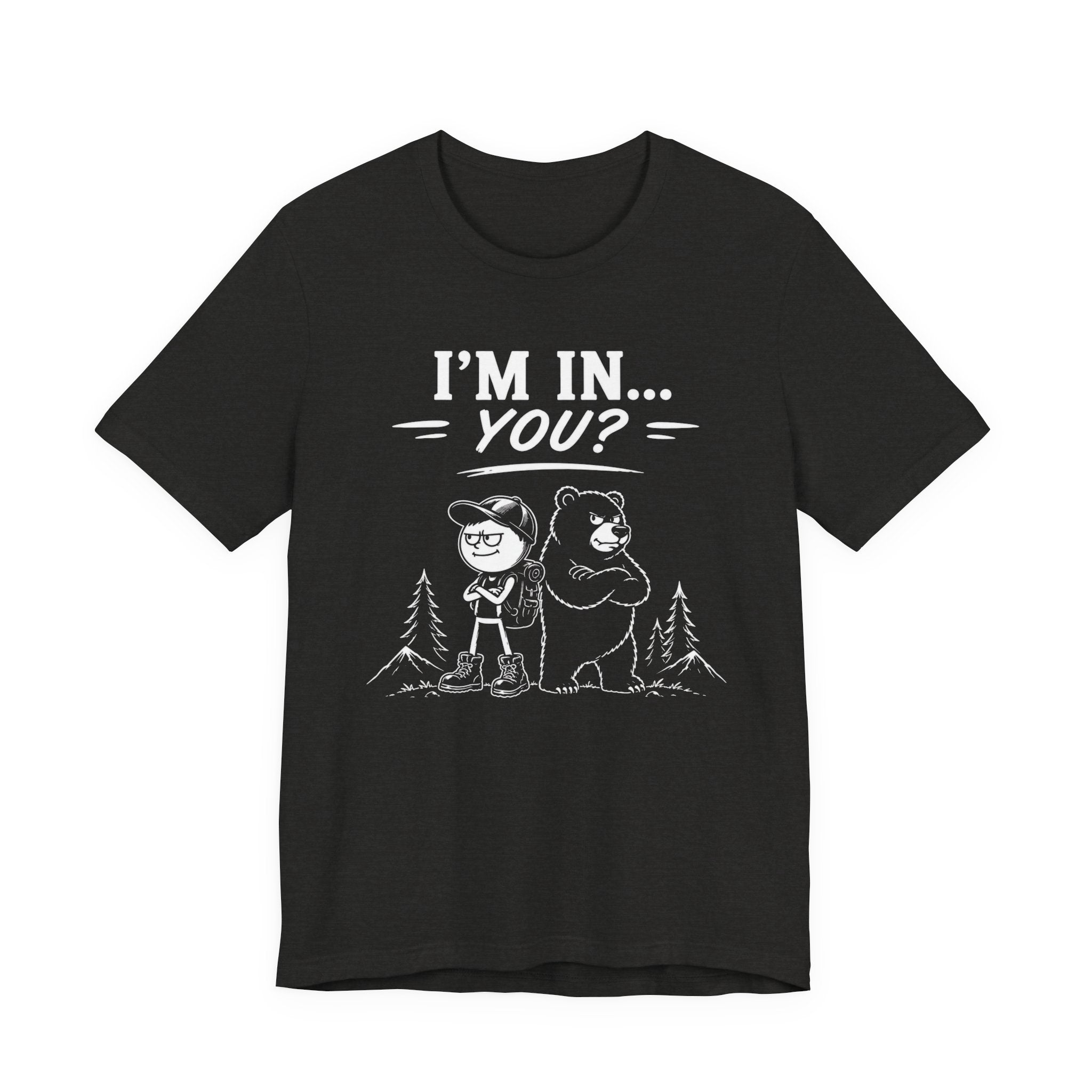 I'm In... You? | Outdoor Adventure Tee