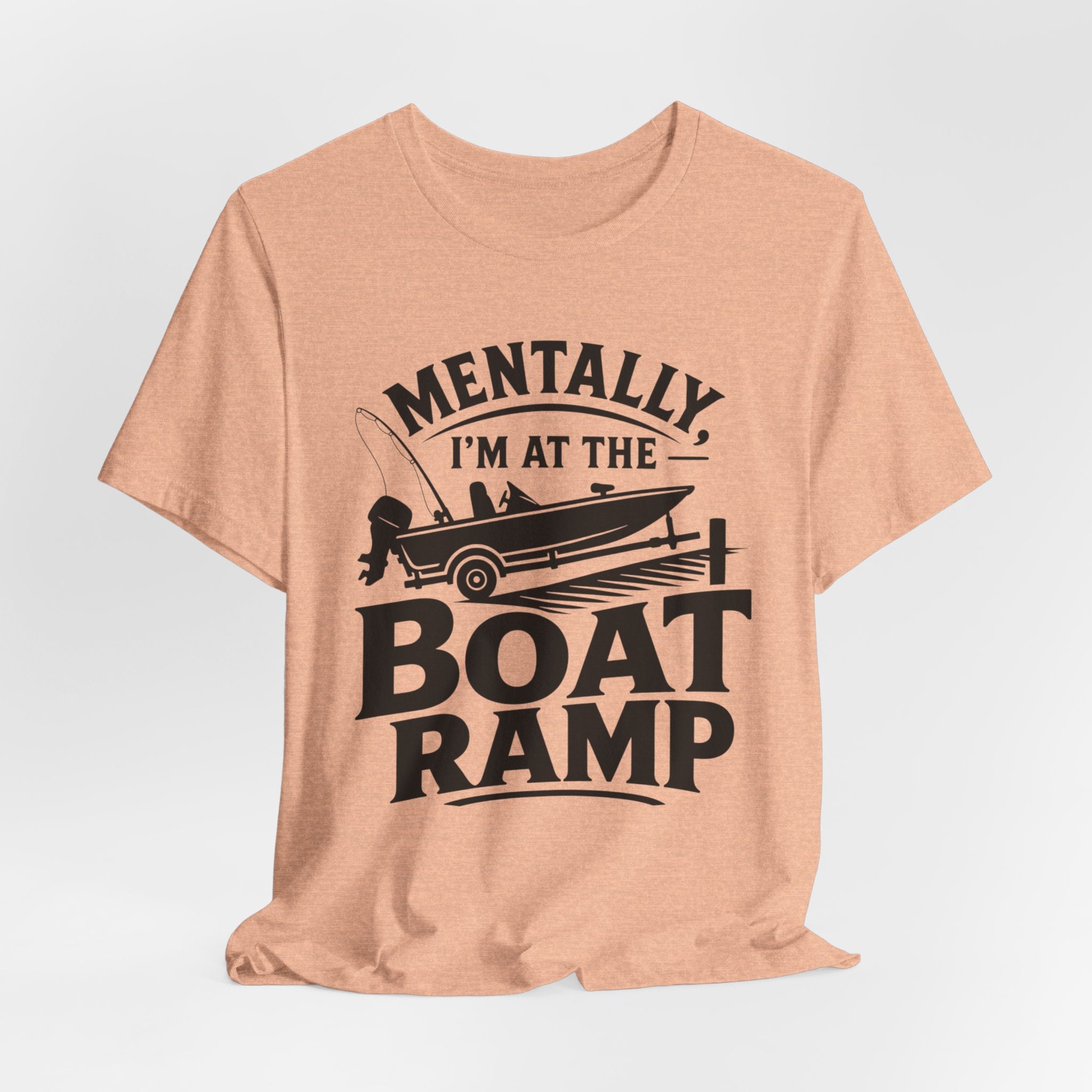 Mentally, I'm at the Boat Ramp |Fishing Graphic T-Shirt