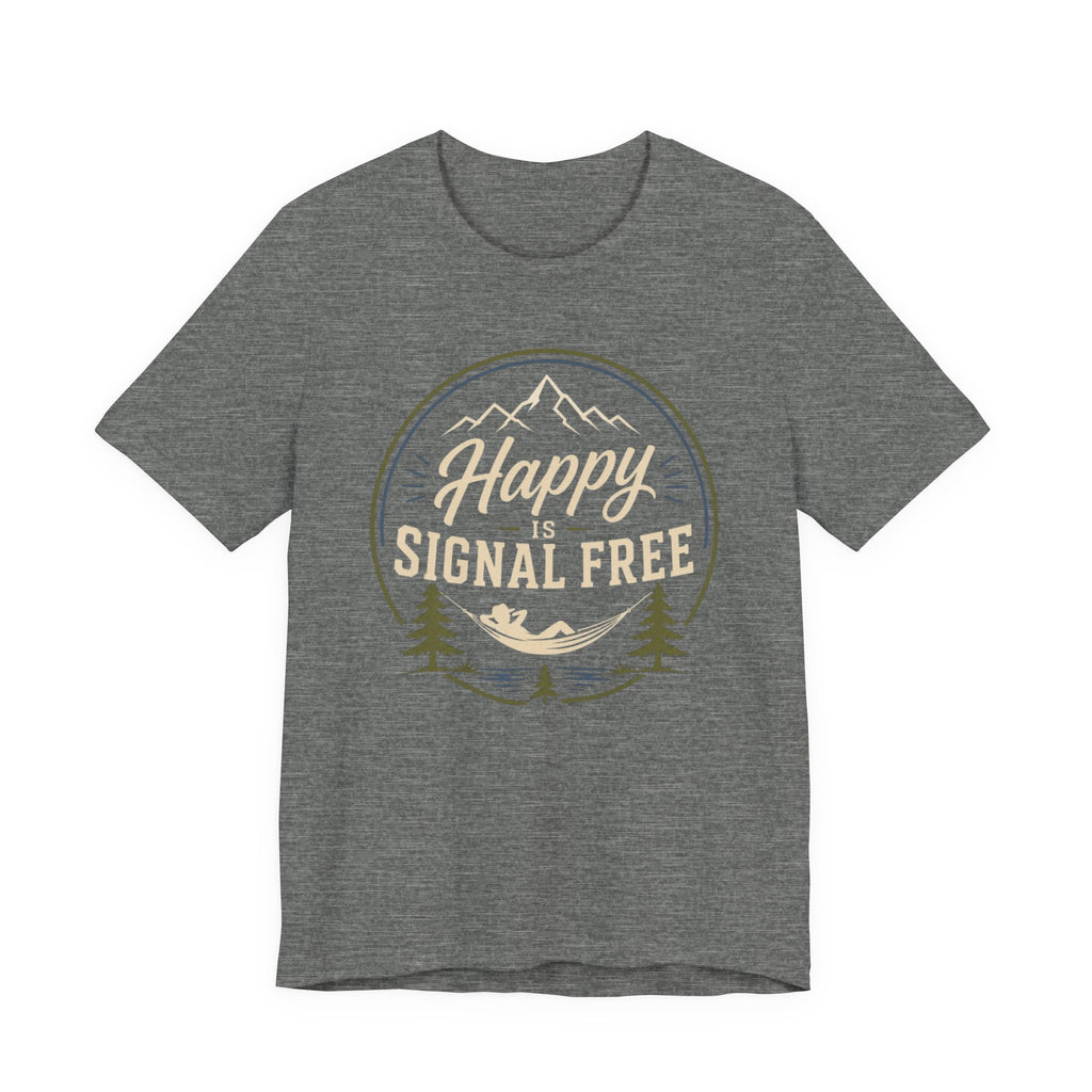 Happy Is Signal Free | Outdoor Adventure Tee