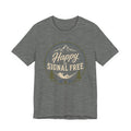 Happy Is Signal Free | Outdoor Adventure Tee