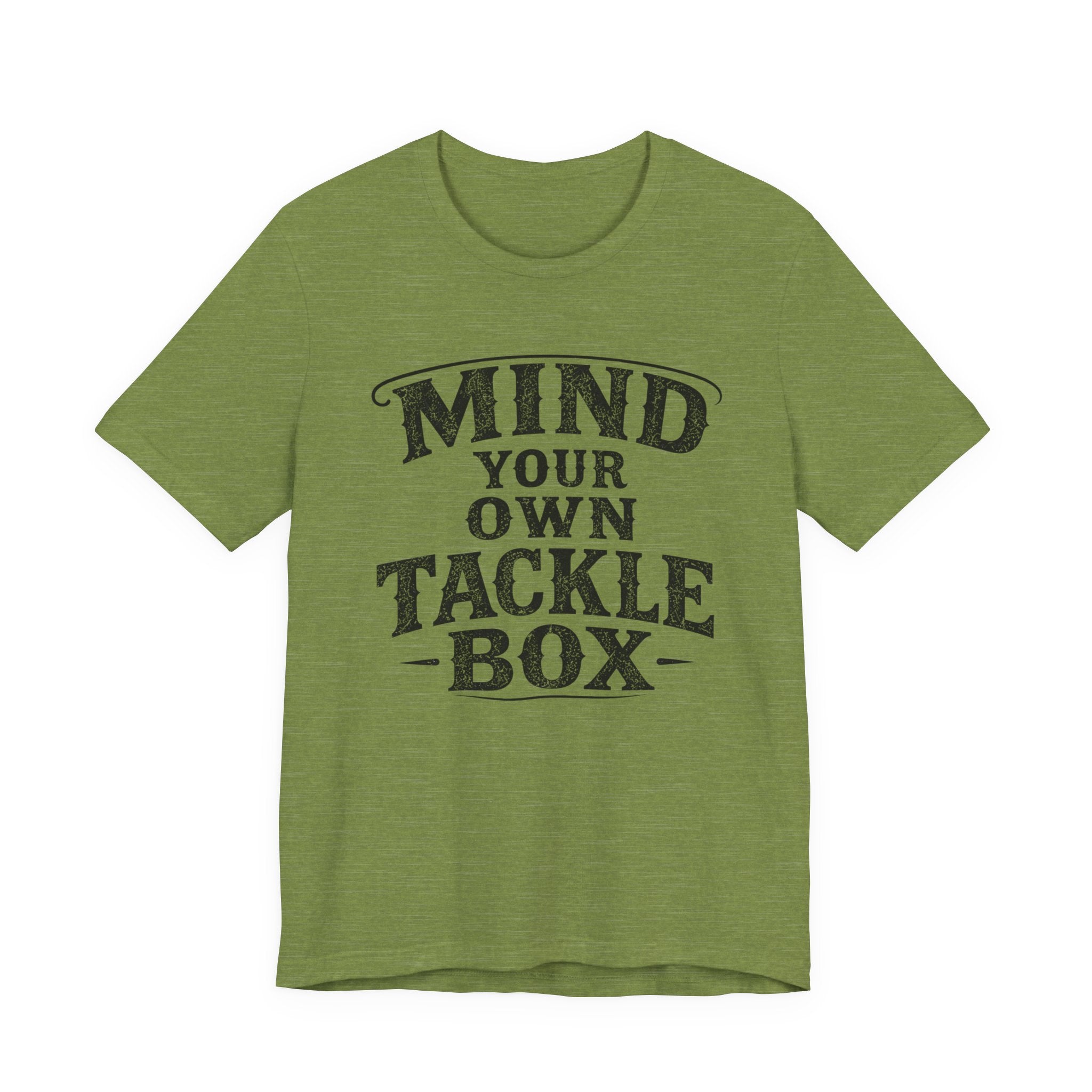 Mind Your Own Tackle Box – Fishing Graphic T-Shirt