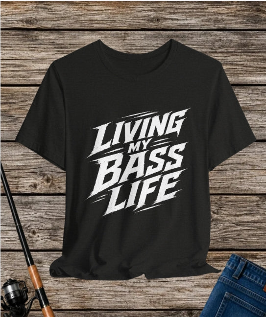 Living My Bass Life – Fishing Graphic T-Shirt