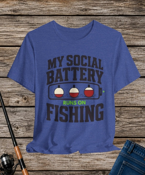 My Social Battery Runs on Fishing | Funny Fishing Graphic T-Shirt