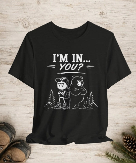 I'm In... You? | Outdoor Adventure Tee
